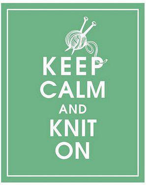 keep calm and knit on